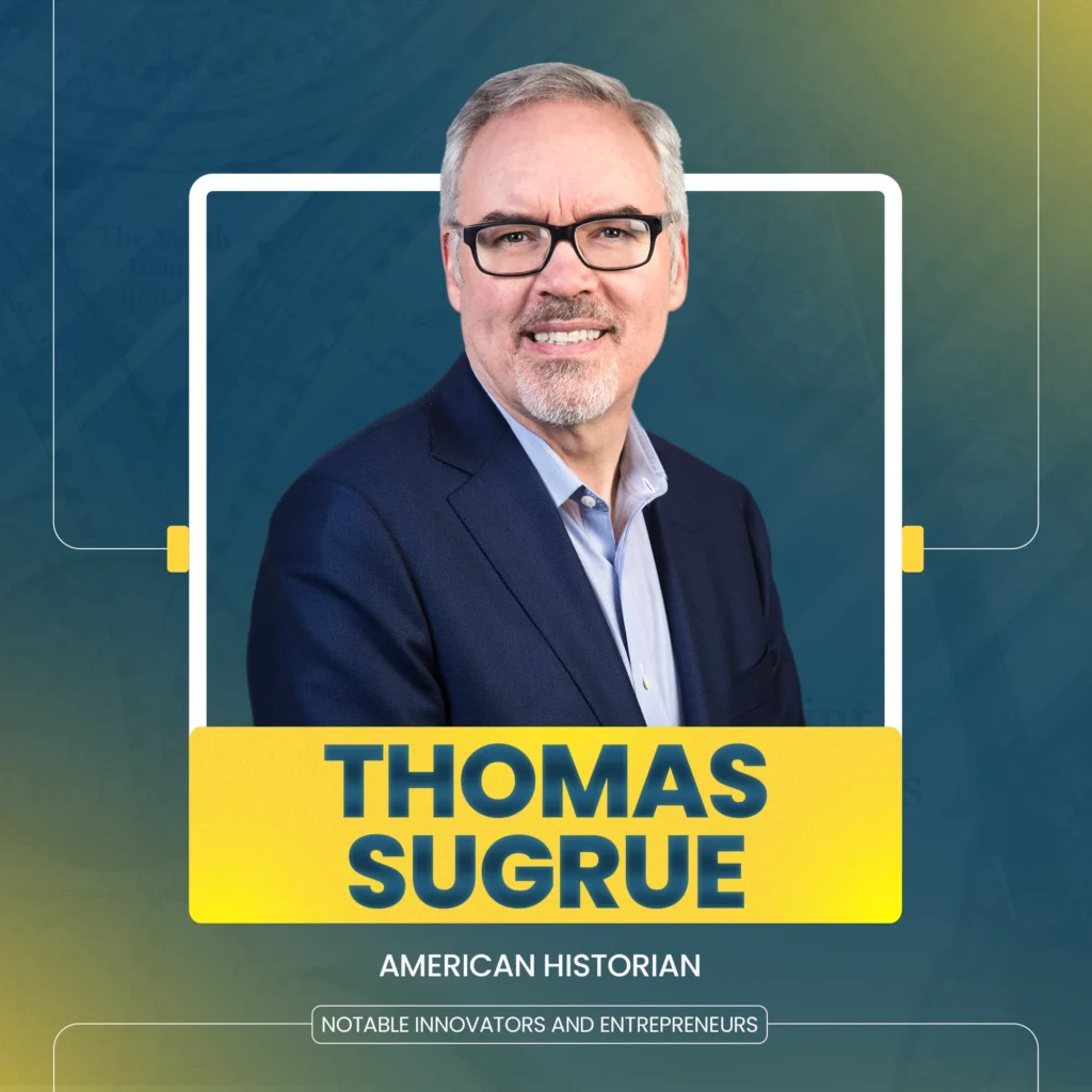 Thomas Sugrue: The Historian Who Remembers What Most Want to Forget