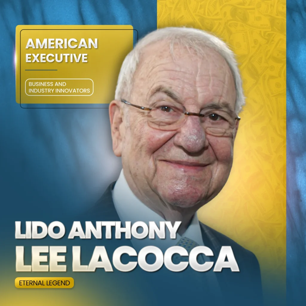 Lido Anthony “Lee” Lacocca: The Showman Who Saved Chrysler and Gave Detroit a Second Act